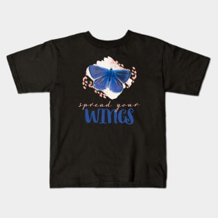 Spread Your Wings Uplifting Kids T-Shirt